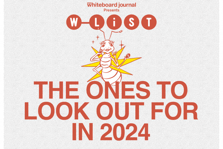 W LIST The Ones To Look Out For In 2024 Whiteboard Journal   W LIST The Ones To Look Out For In 2024  V04 BB 748x499 